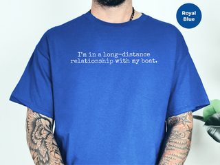 I’m In A Long-distance Relationship With My Boat funny shirt - photo 6