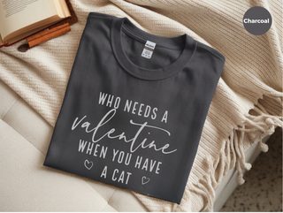 Who Needs A Valentine When You Have A Cat funny shirt - photo 3