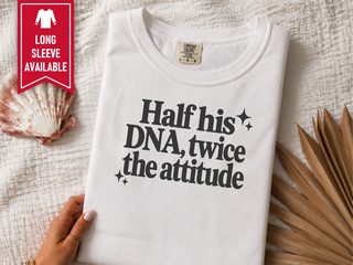 Half His Dna Twice The Attitude funny shirt - photo 2