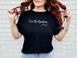 I'm So Random, Poop funny shirt - photo 3
