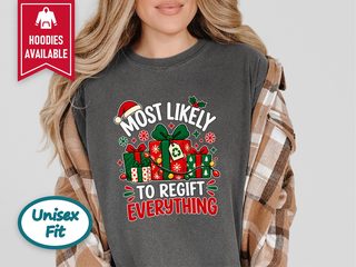 Most Likely To Regift Everything funny shirt - photo 5