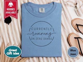 Currently Running On Zero Damns funny shirt - photo 7