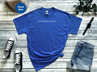 Firefighter Parent funny shirt - photo 5