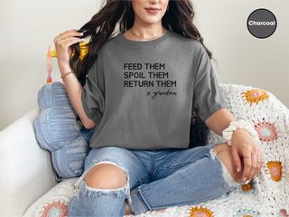 Feed Them, Spoil Them, Return Them, #Grandma funny shirt - photo 6