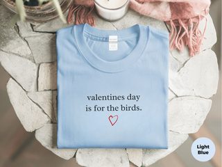 Valentines Day Is For The Birds funny shirt - photo 1
