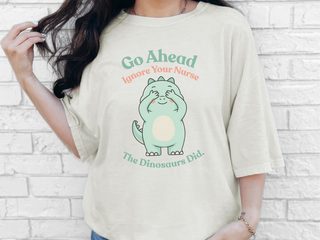 Dinosaur Ignore Nurse funny shirt - photo 7