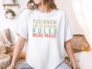 You know, I’m the reason the rules were made funny shirt - photo 4