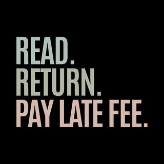 Library Humor Tee: Read. Return. Pay Late Fee. Book Lover Gift
