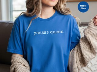Yaasss Queen funny shirt - photo 7