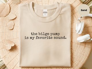 The Bilge Pump Is My Favorite Sound funny shirt - photo 6