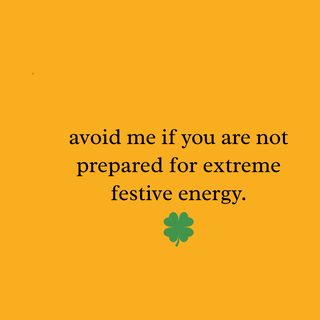 Avoid Me Extreme Festive Energy St. Patrick's Day Party Shirt
