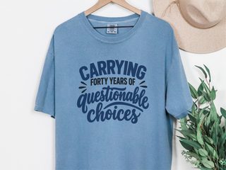 Forty Years Of Questionable Choices funny shirt - photo 8