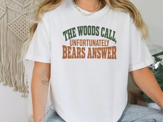 The Woods Call Bears Answer Typography funny shirt - photo 1