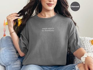 Needs Music To Function funny shirt - photo 3