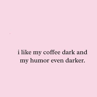 Dark Roast Coffee Dark Humor Sarcastic Wit Edgy Attitude Apparel funny shirt