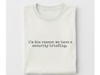 I’m The Reason We Have A Security Briefing funny shirt - photo 8