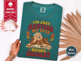 Resting My Eyes Before Dessert funny shirt - photo 7