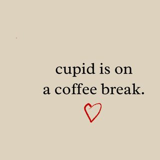 Cupid's Coffee Break. Funny Valentine's Day Single Life Humor T-Shirt