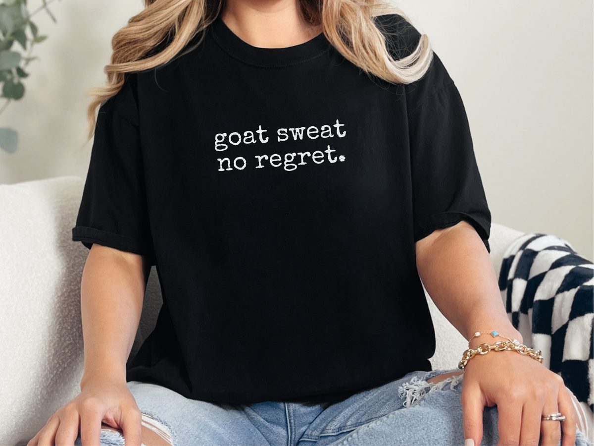 Goat Sweat No Regret Funny Goat Shirt Goat Farmer Gift T-Shirt