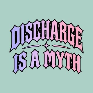 Discharge Is A Myth Gothic Text T-Shirt