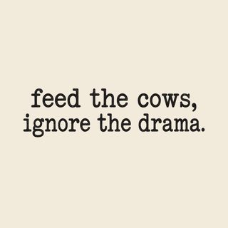 Feed The Cows Ignore The Drama Funny Farming Shirt Rancher Gift