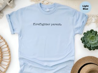 Firefighter Parent funny shirt - photo 7
