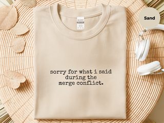 Sorry For What I Said During The Merge Conflict funny shirt - photo 4