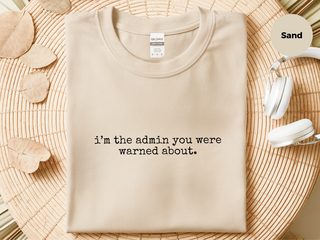 I’m The Admin You Were Warned About funny shirt - photo 4