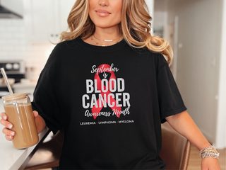 September Is Blood Cancer Awareness funny shirt - photo 2