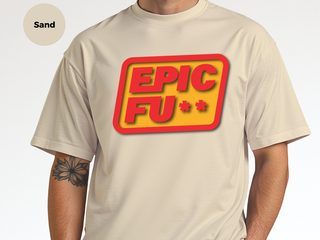 Epic Fu-- funny shirt - photo 8