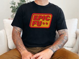Epic Fu-- funny shirt - photo 2