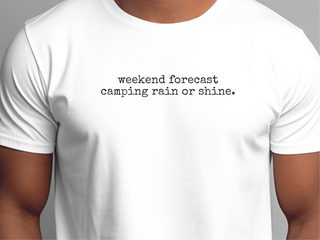 Weekend Forecast Camping Rain Or Shine funny shirt - photo 2