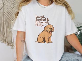 Loved, Spoiled & Extremely Fluffy doodle dog shirt - photo 1
