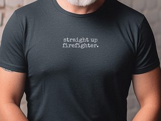 Straight Up Firefighter funny shirt - photo 2