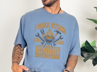 I Grill Steaks Ignore Instructions funny shirt - photo 4