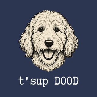 T'sup Dood Comfort Colors Doodle Dog Shirt Funny Goldendoodle Tee