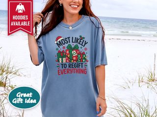 Most Likely To Regift Everything funny shirt - photo 7