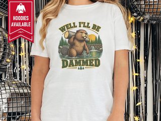 Well I'll Be Dammed Beaver funny shirt - photo 1