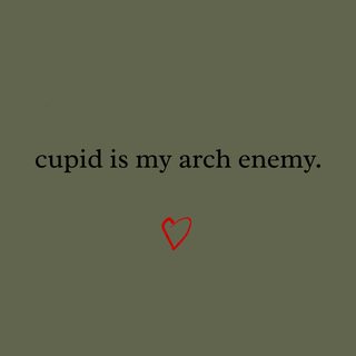 Cupid Is My Arch Enemy Funny Anti-Valentine's Day Single Humor Tee