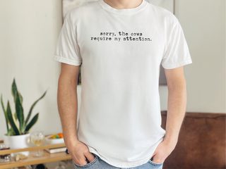 Cows Require My Attention Text funny shirt - photo 4