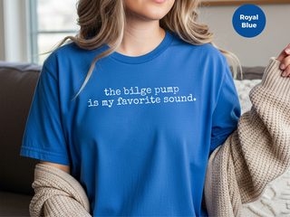 The Bilge Pump Is My Favorite Sound funny shirt - photo 7