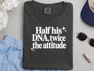 Half His Dna Twice The Attitude funny shirt - photo 6