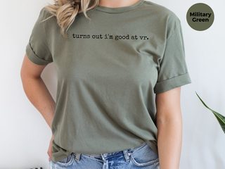 Turns Out I'm Good At Vr funny shirt - photo 7