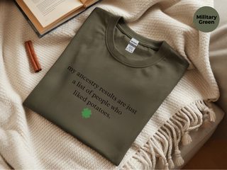 My Ancestry Results Are Just A List Of People Who Liked Potatoes funny shirt - photo 8