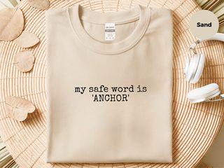 My Safe Word Is Anchor funny shirt - photo 6