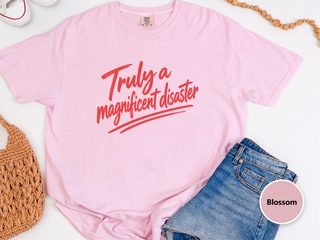 Truly A Magnificent Disaster Script funny shirt - photo 5