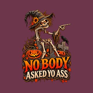 Nobody Asked Yo Ass Funny Skeleton Shirt Sarcastic Halloween Tee