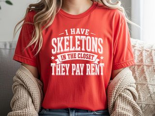 I Have Skeletons In The Closet…they Pay Rent funny shirt - photo 8