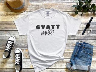 Gyatt Milk funny shirt - photo 1