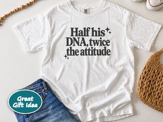 Half His Dna Twice The Attitude funny shirt - photo 1